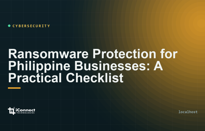 Ransomware Protection for Philippine Businesses: A Practical Checklist