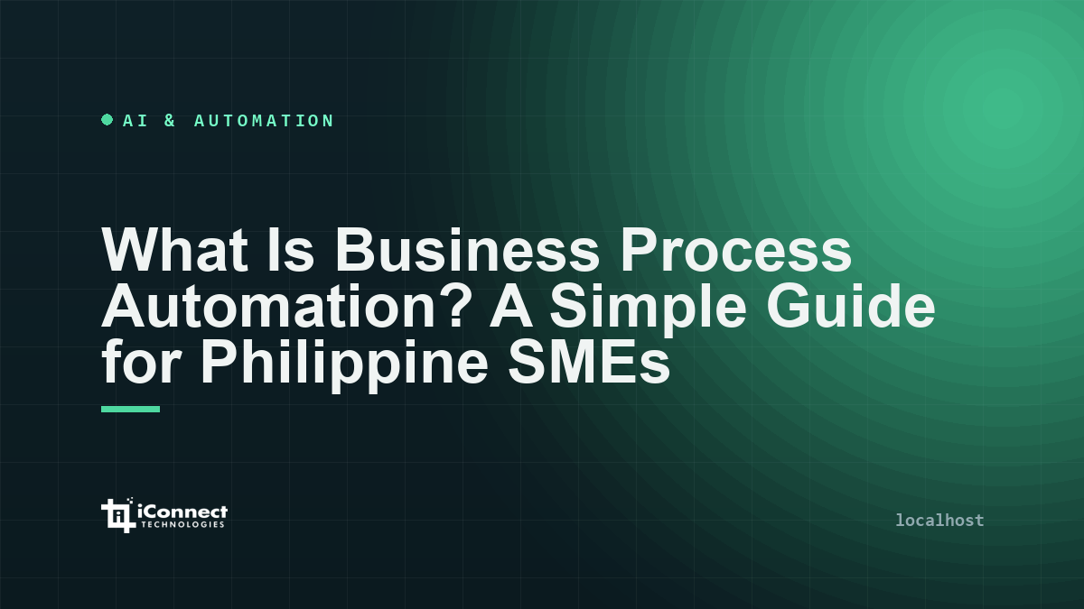 What Is Business Process Automation? A Simple Guide for Philippine SMEs