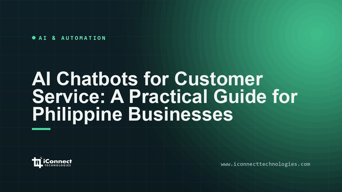 AI Chatbots for Customer Service: A Practical Guide for Philippine Businesses