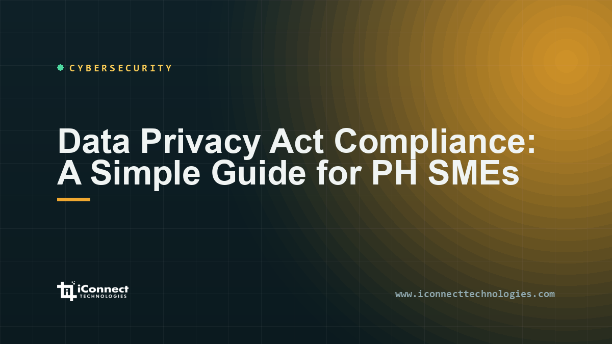 Data Privacy Act Compliance: A Simple Guide for PH SMEs