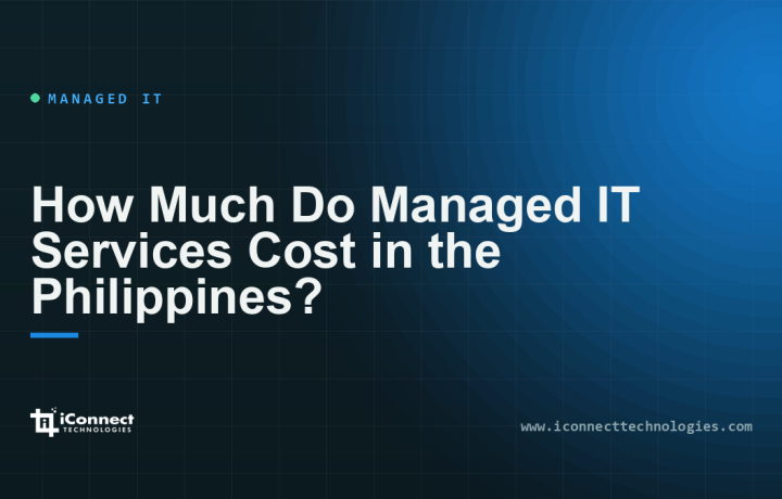 How Much Do Managed IT Services Cost in the Philippines?