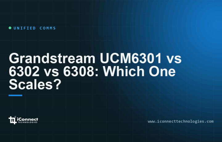 Grandstream UCM6301 vs 6302 vs 6308: Which One Scales? 1 Grandstream UCM6301 vs 6302 vs 6308: Which One Scales?