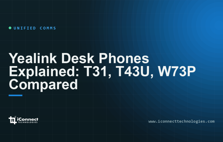 Yealink Desk Phones Explained: T31, T43U, W73P Compared 1 Yealink Desk Phones Explained: T31, T43U, W73P Compared