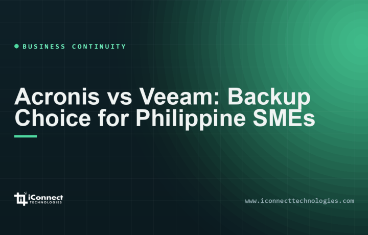 Acronis vs Veeam: Backup Choice for Philippine SMEs 1 Acronis vs Veeam: Backup Choice for Philippine SMEs