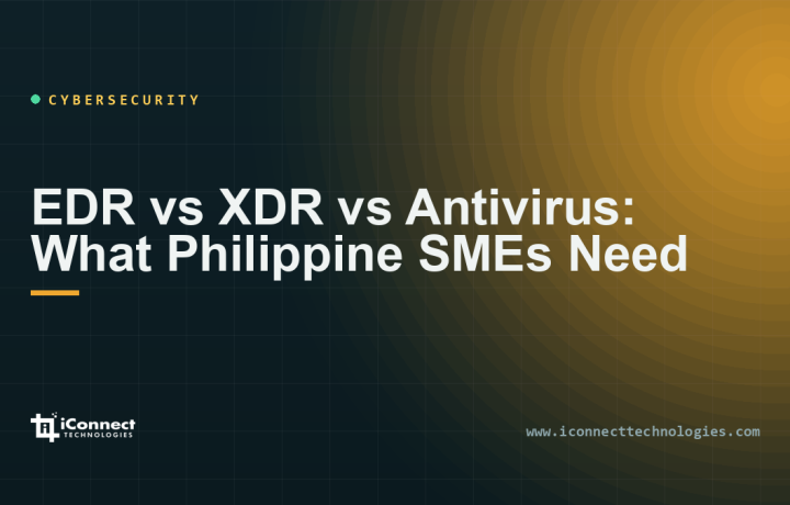EDR vs XDR vs Antivirus: What Philippine SMEs Need 1 EDR vs XDR vs Antivirus: What Philippine SMEs Need